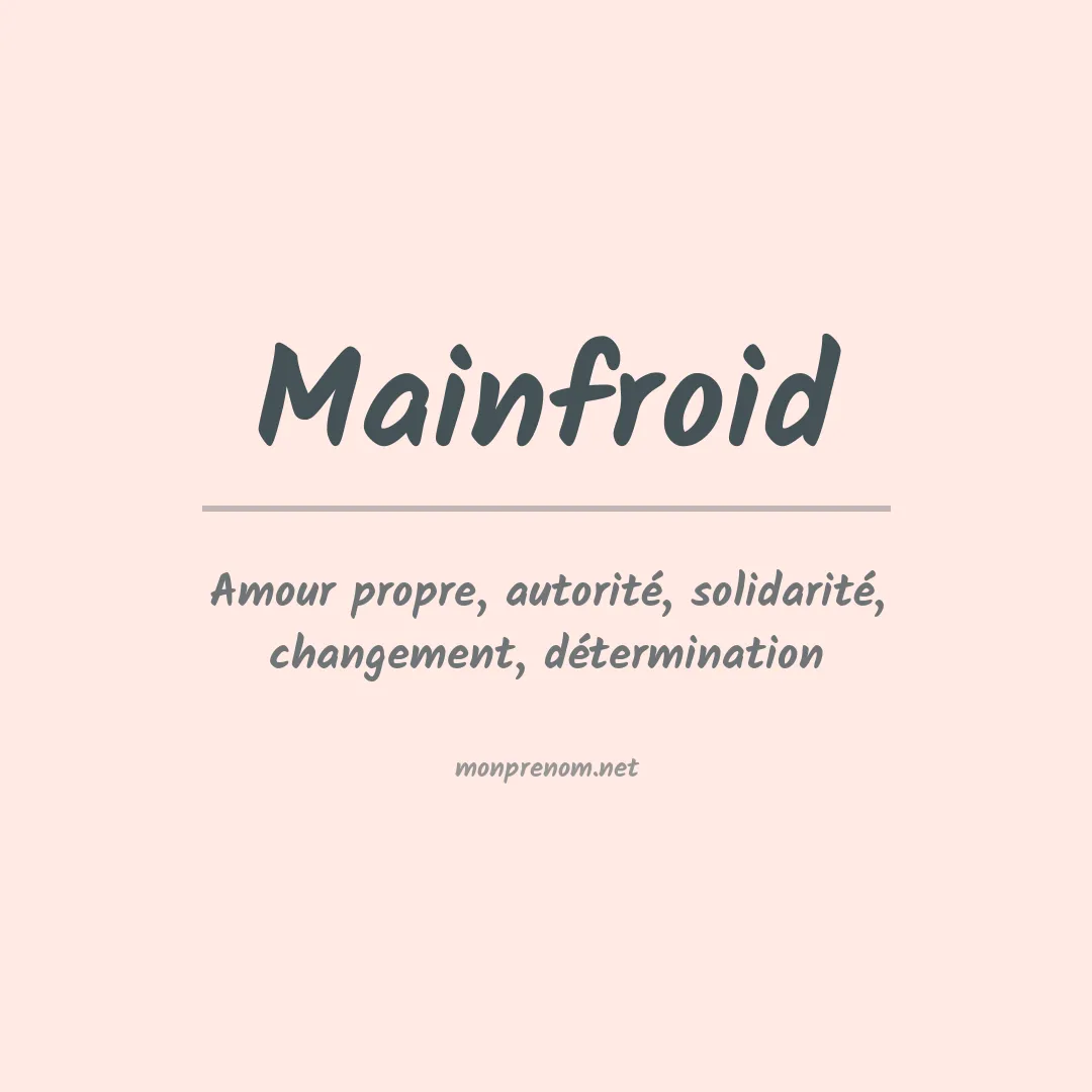 Signification du prénom Mainfroid