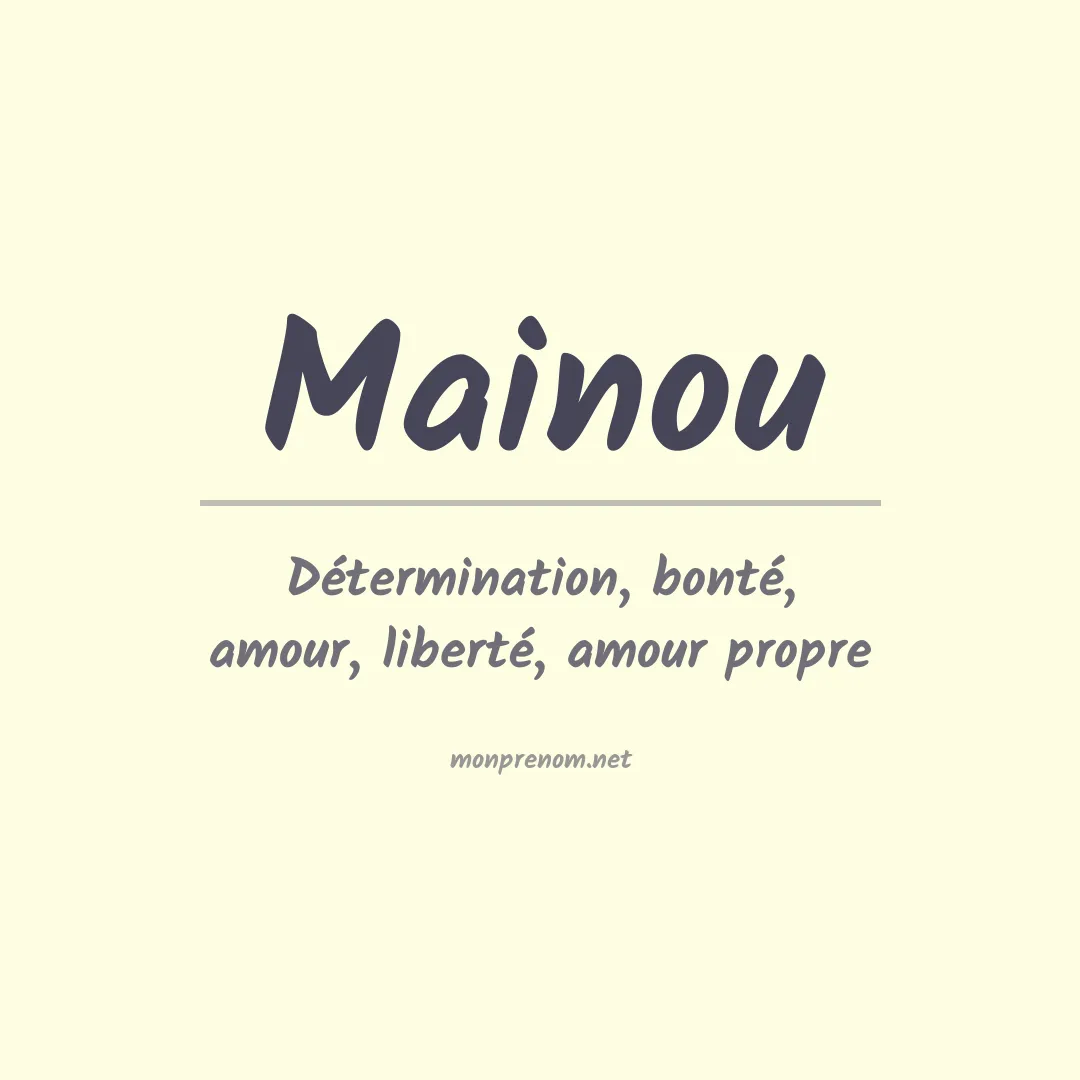 Signification du prénom Mainou