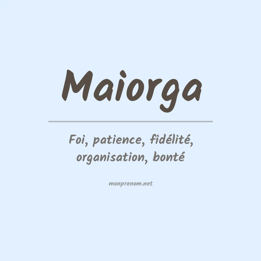 Signification du prénom Maiorga