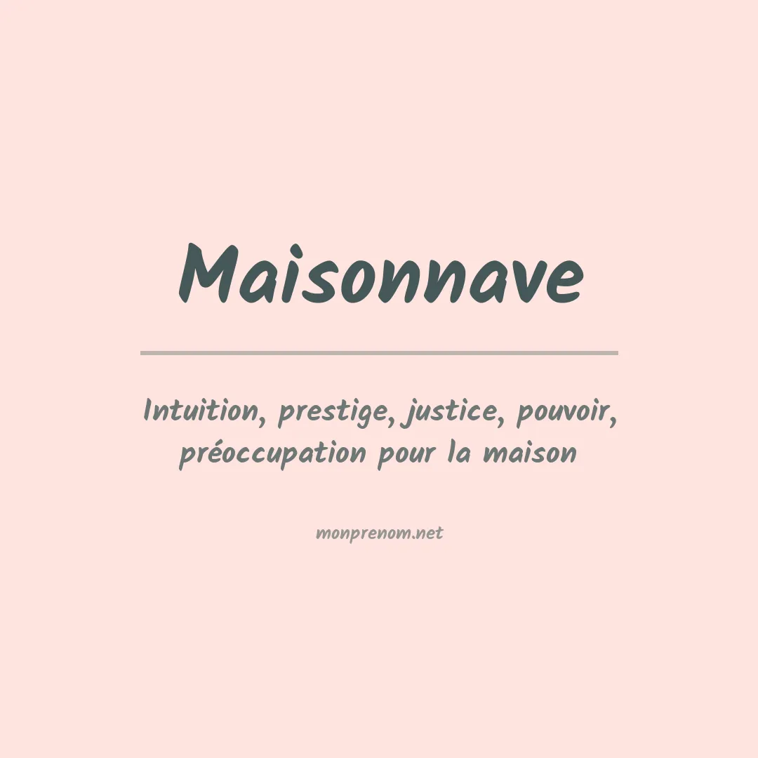 Signification du prénom Maisonnave