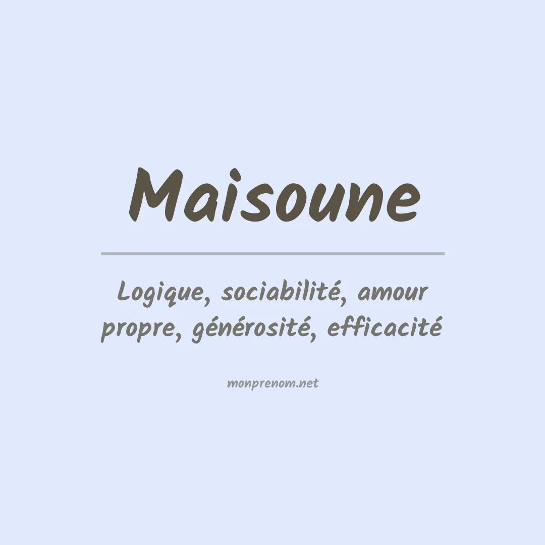 Signification du prénom Maisoune