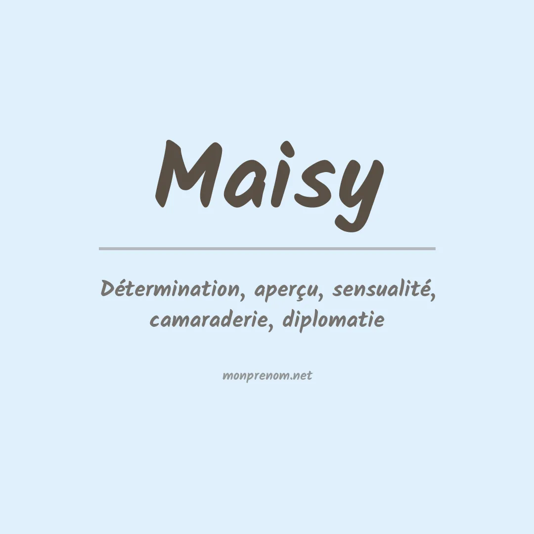 Signification du prénom Maisy