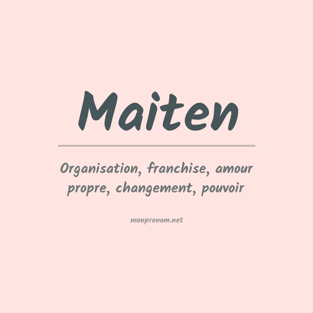 Signification du prénom Maiten