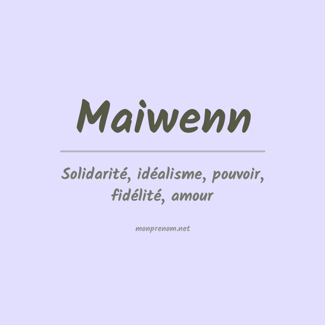 Signification du prénom Maiwenn
