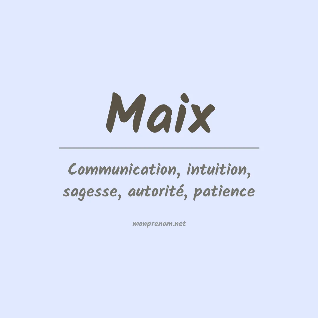 Signification du prénom Maix