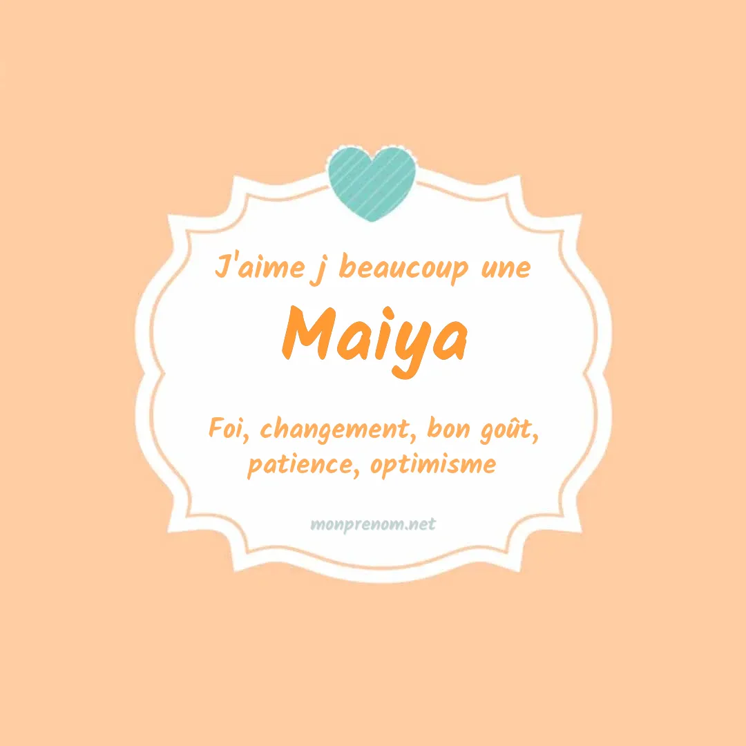 J'aime beaucoup Maiya