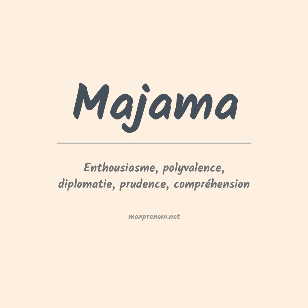 Signification du prénom Majama