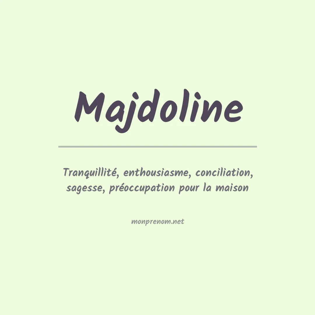 Signification du prénom Majdoline