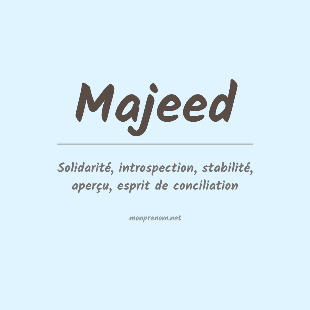 Signification du prénom Majeed