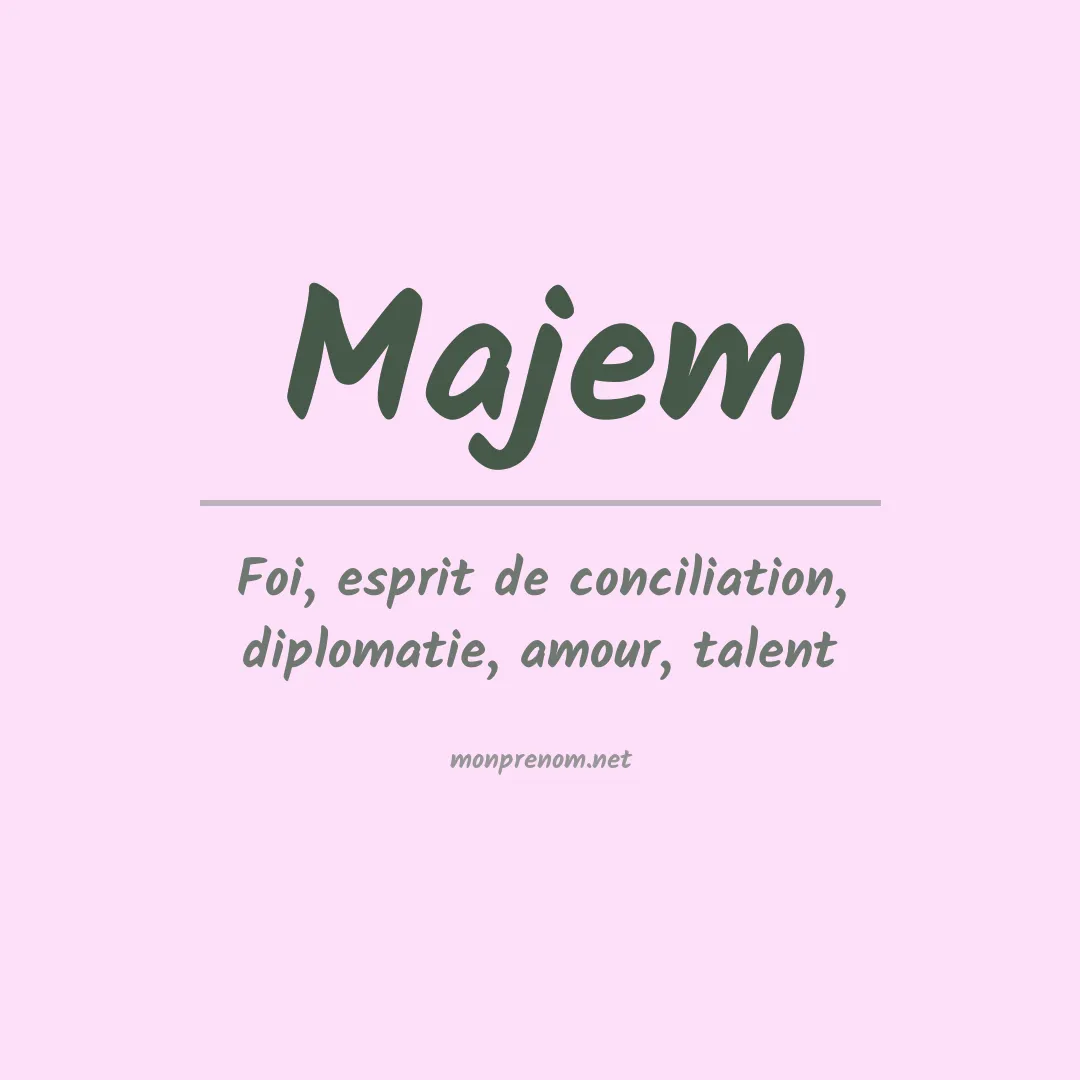 Signification du prénom Majem
