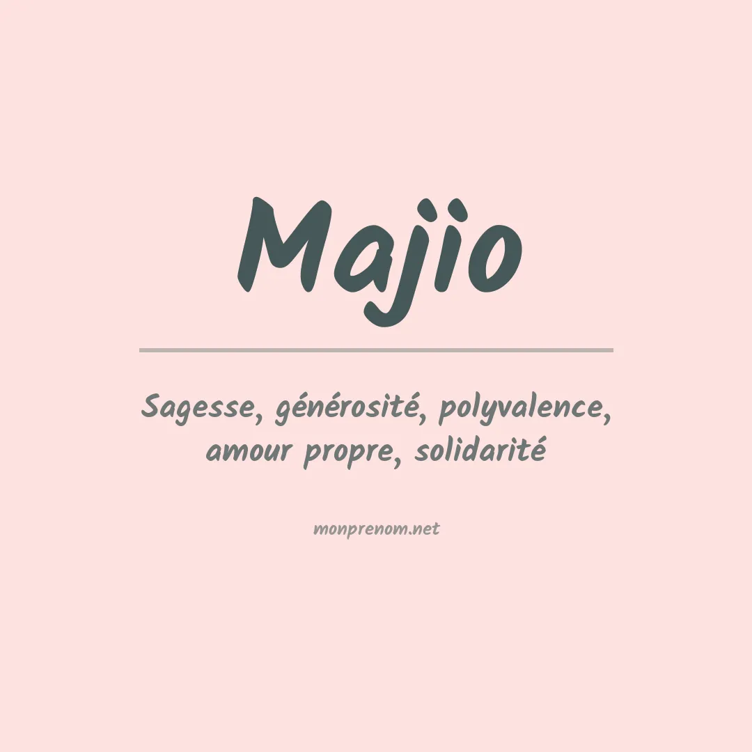 Signification du prénom Majio