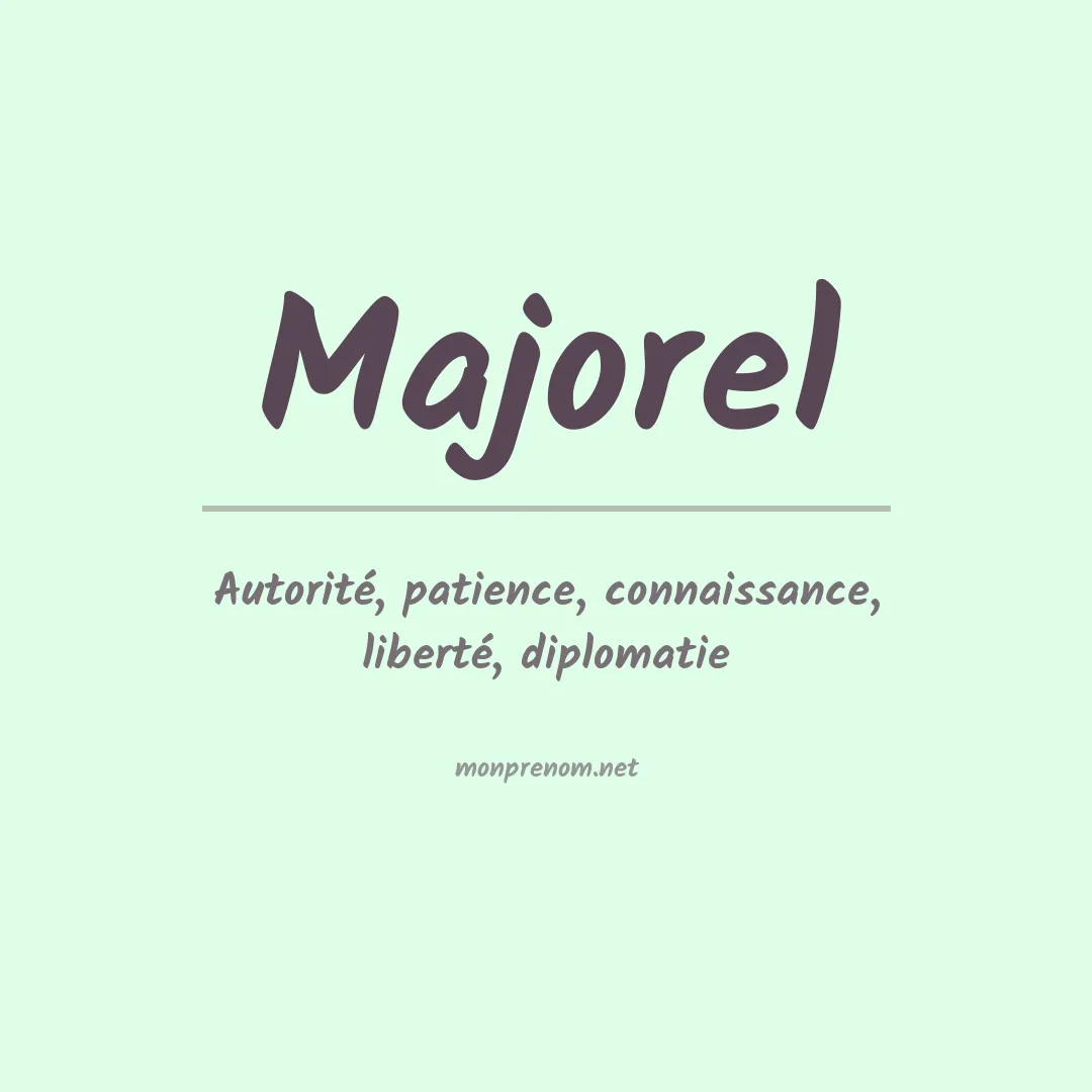 Signification du prénom Majorel