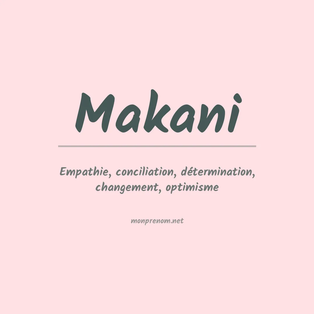 Signification du prénom Makani
