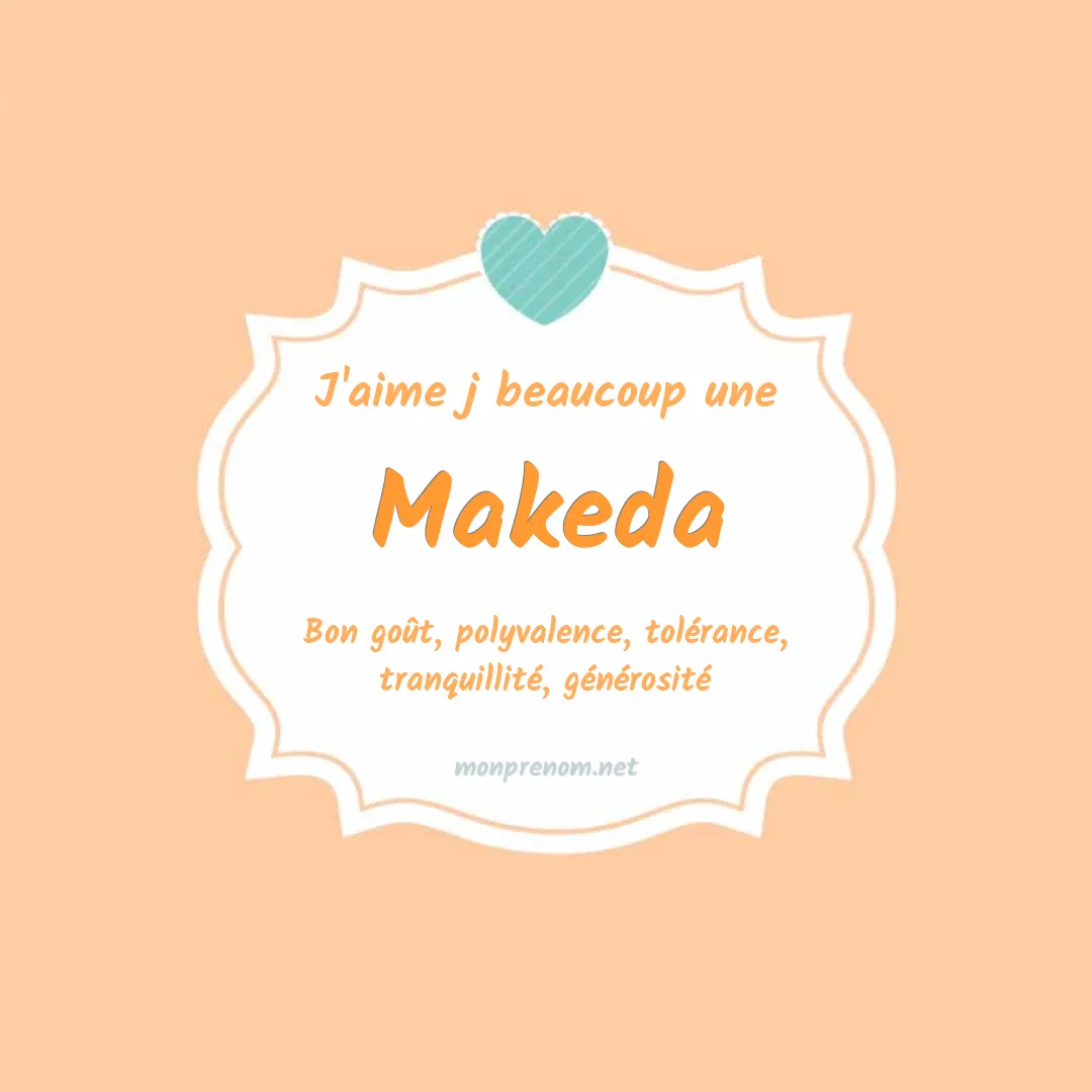 J'aime beaucoup Makeda