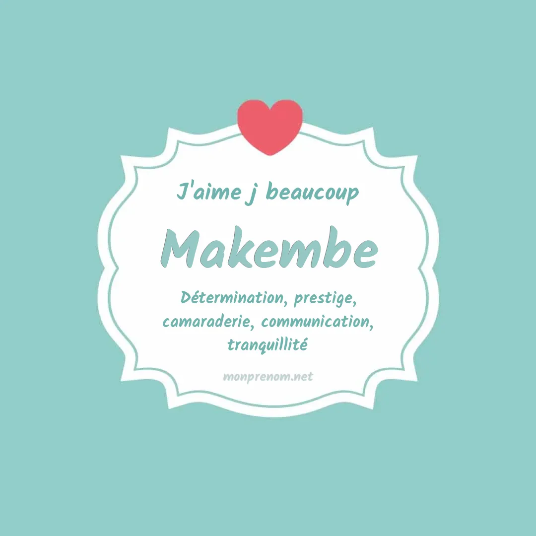 J'aime beaucoup Makembe