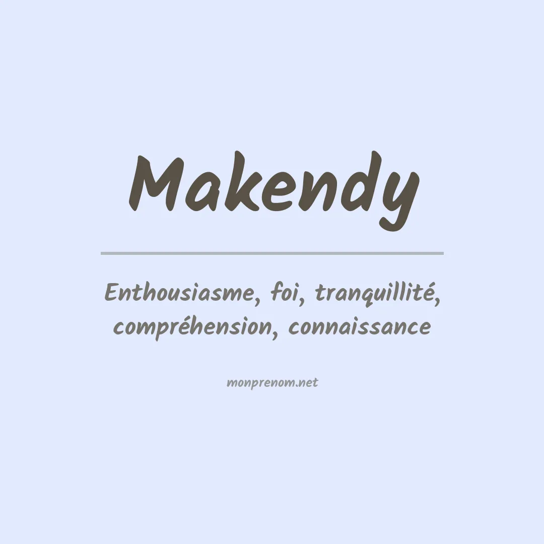 Signification du prénom Makendy