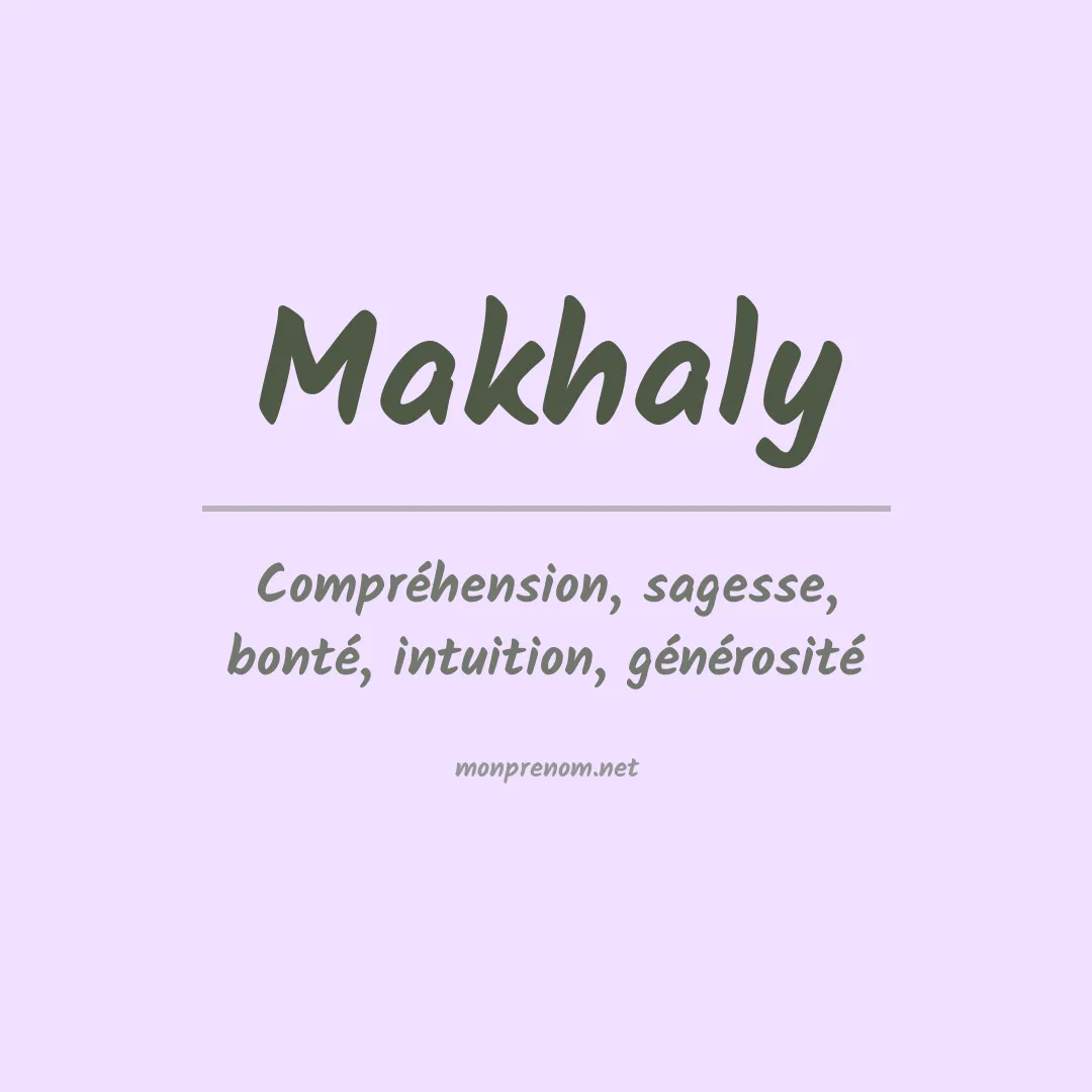 Signification du prénom Makhaly