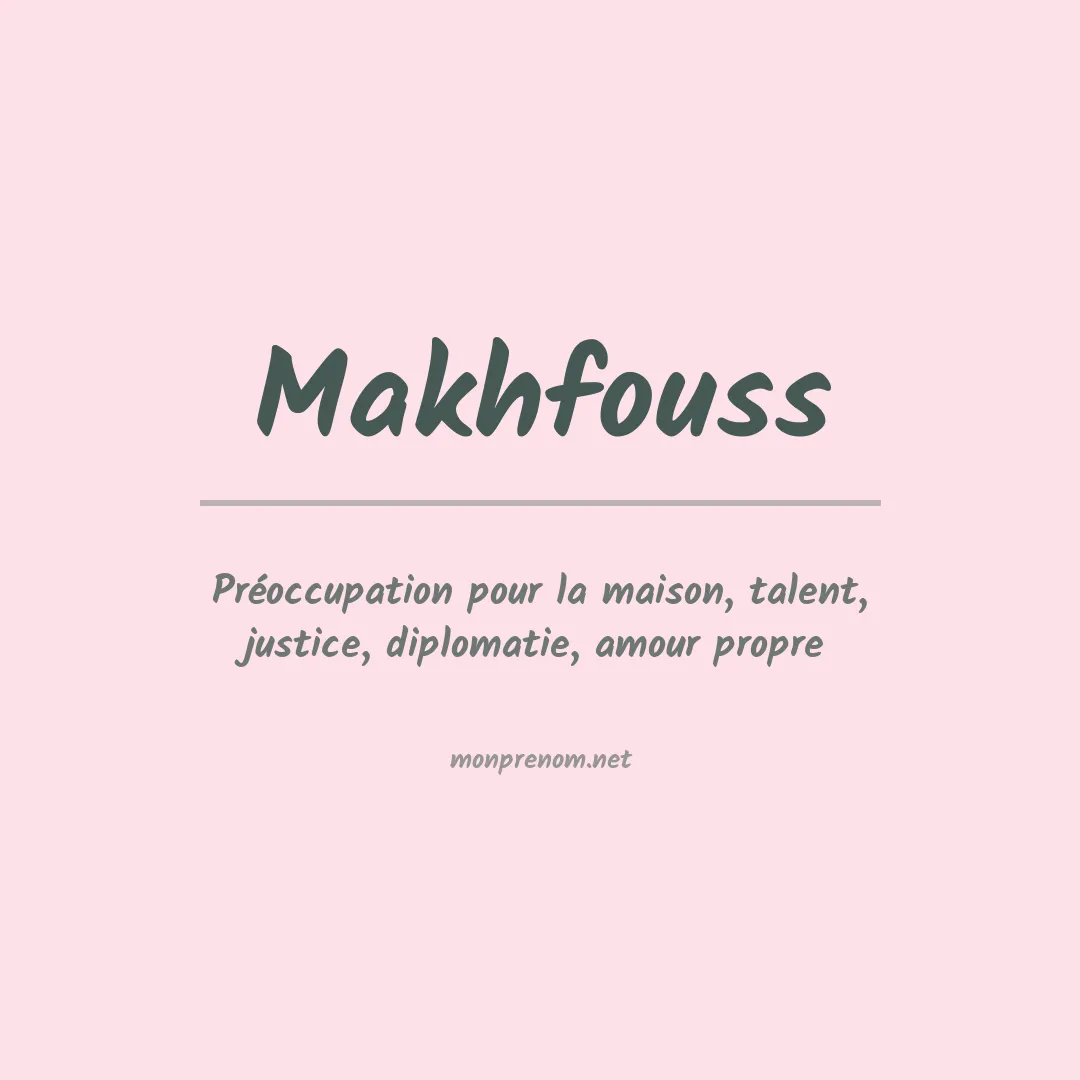 Signification du prénom Makhfouss