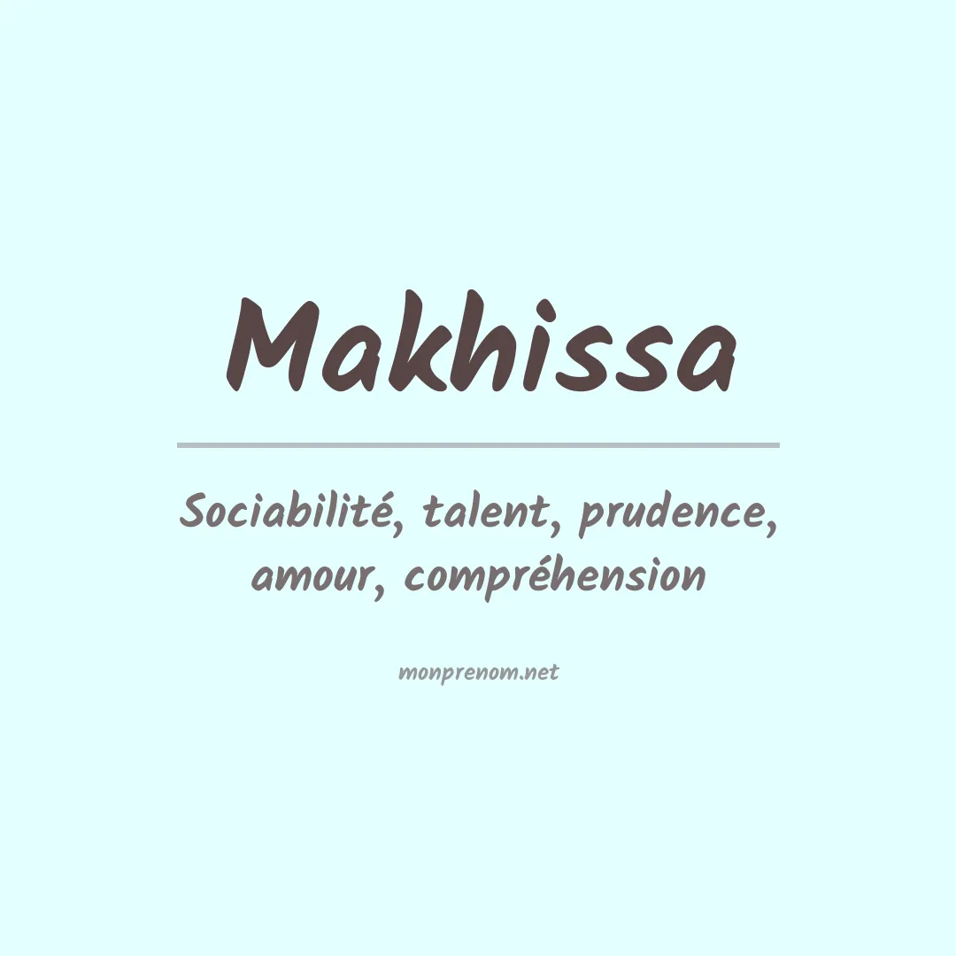 Signification du prénom Makhissa