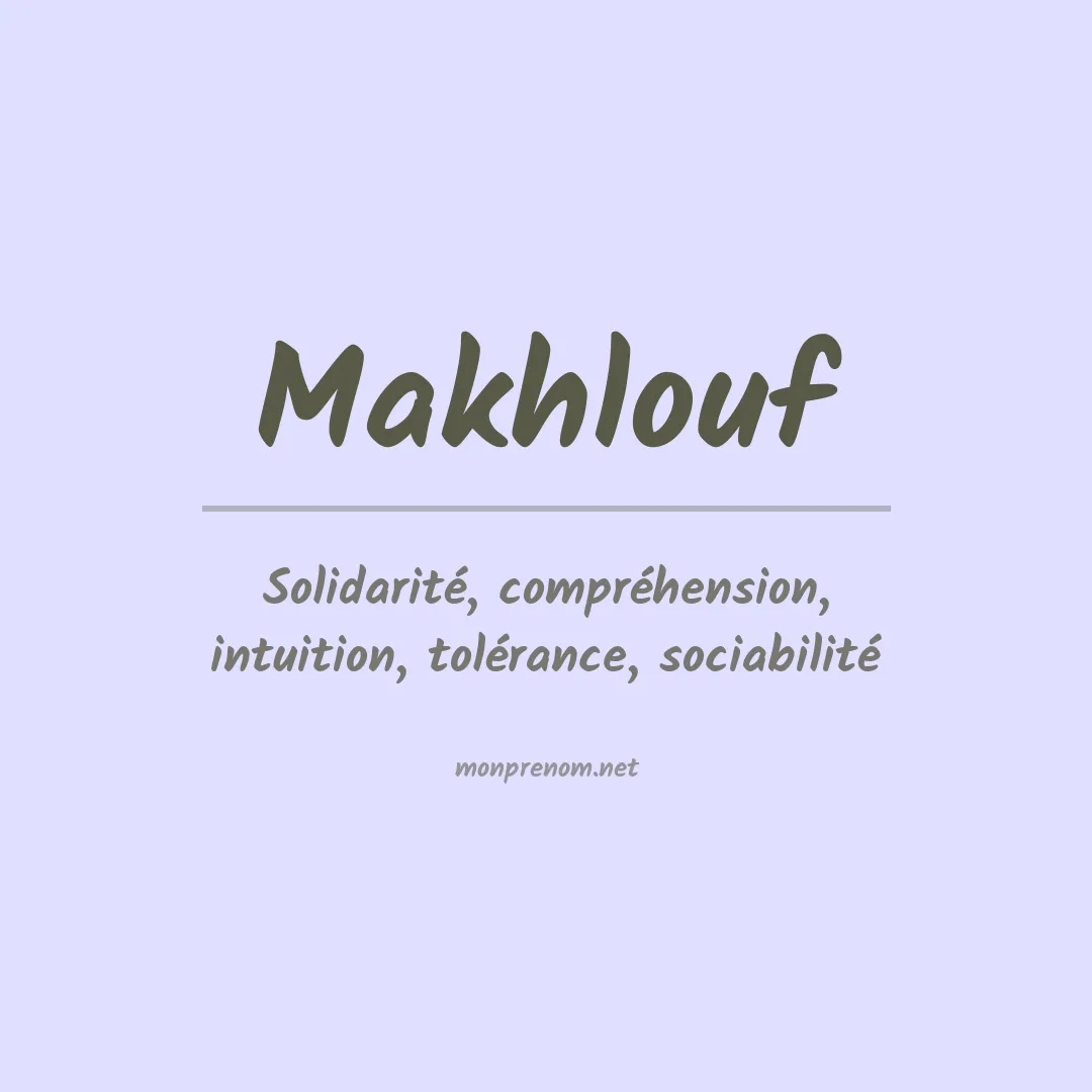 Signification du prénom Makhlouf
