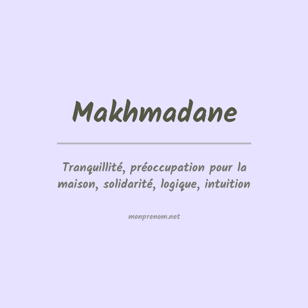 Signification du prénom Makhmadane
