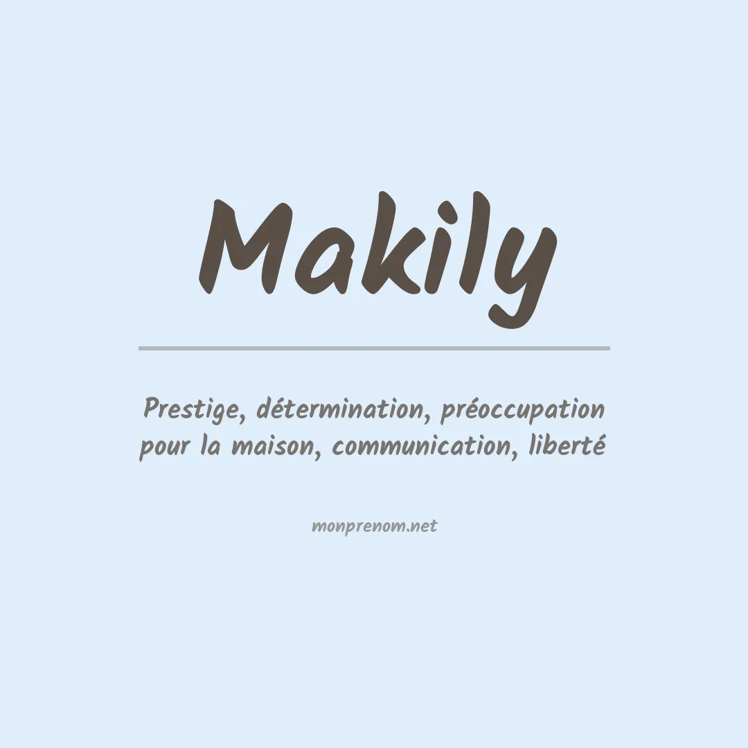 Signification du prénom Makily