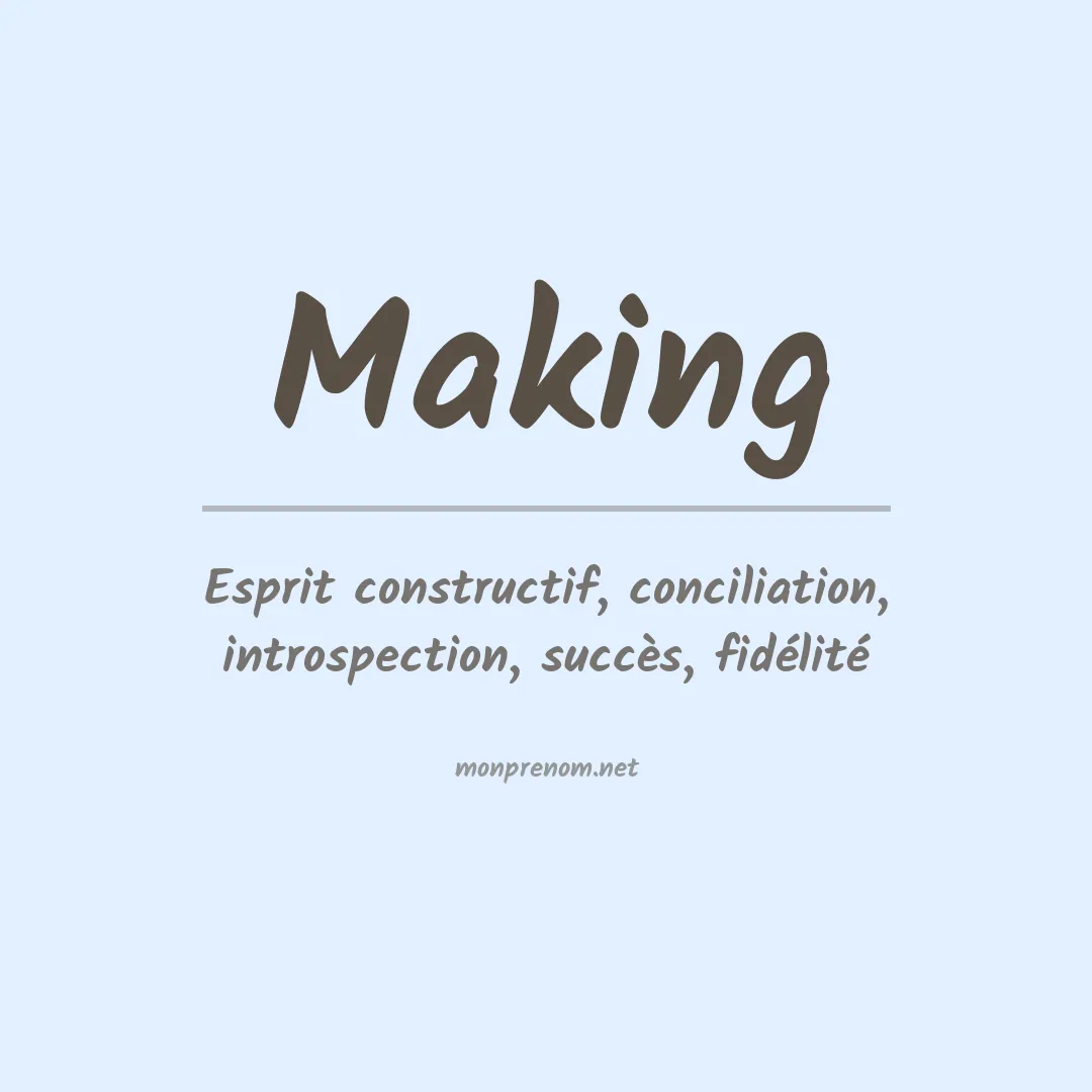 Signification du prénom Making