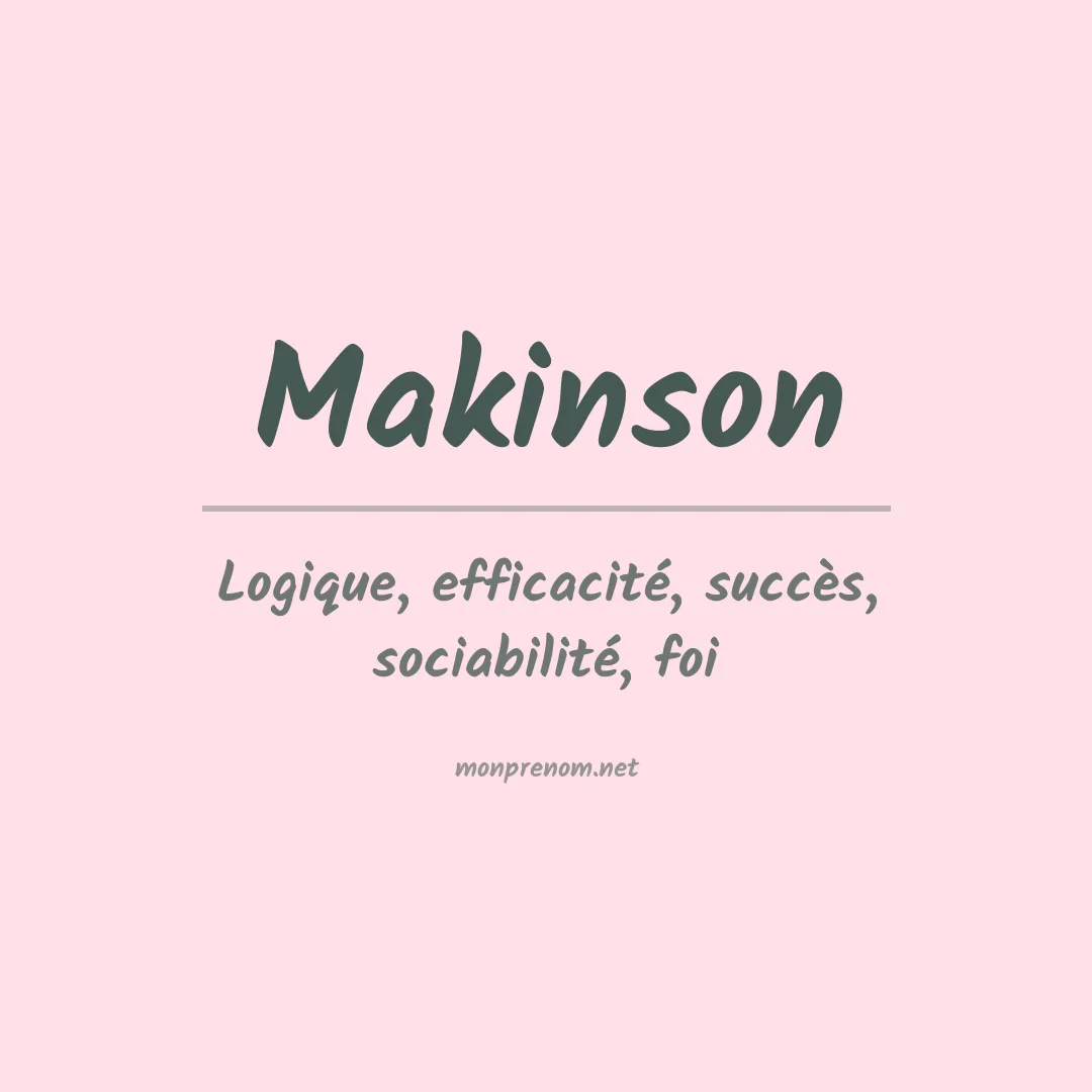 Signification du prénom Makinson
