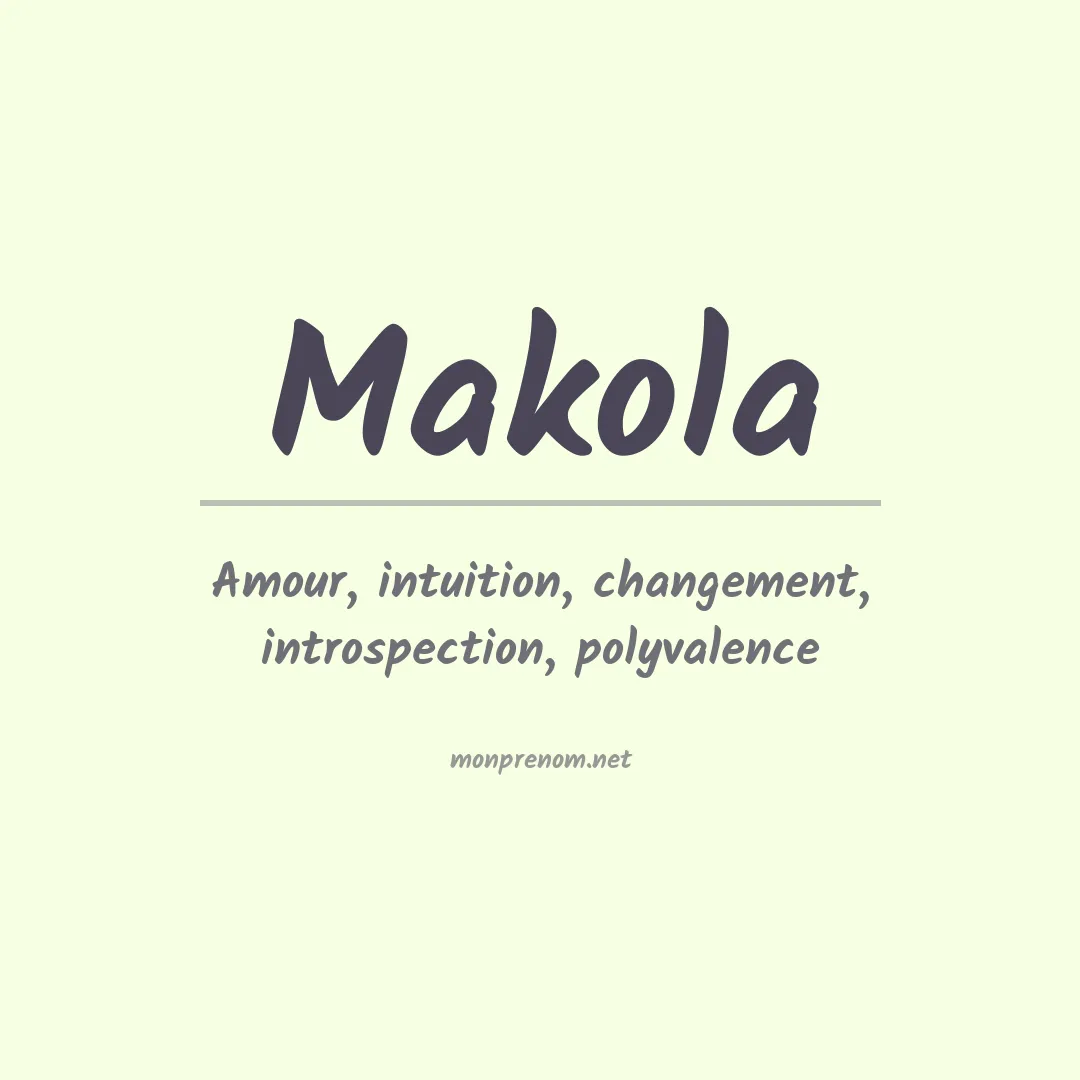 Signification du prénom Makola