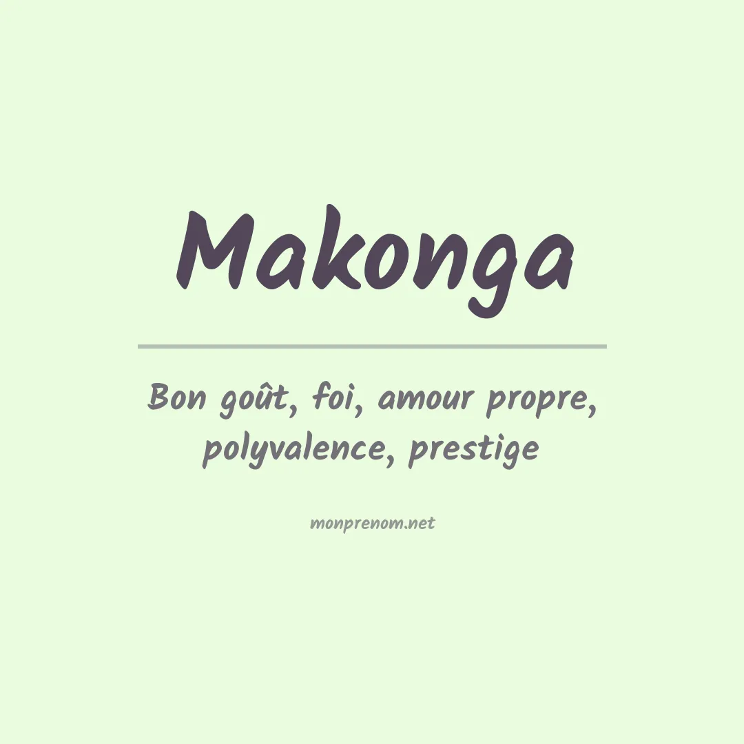 Signification du prénom Makonga