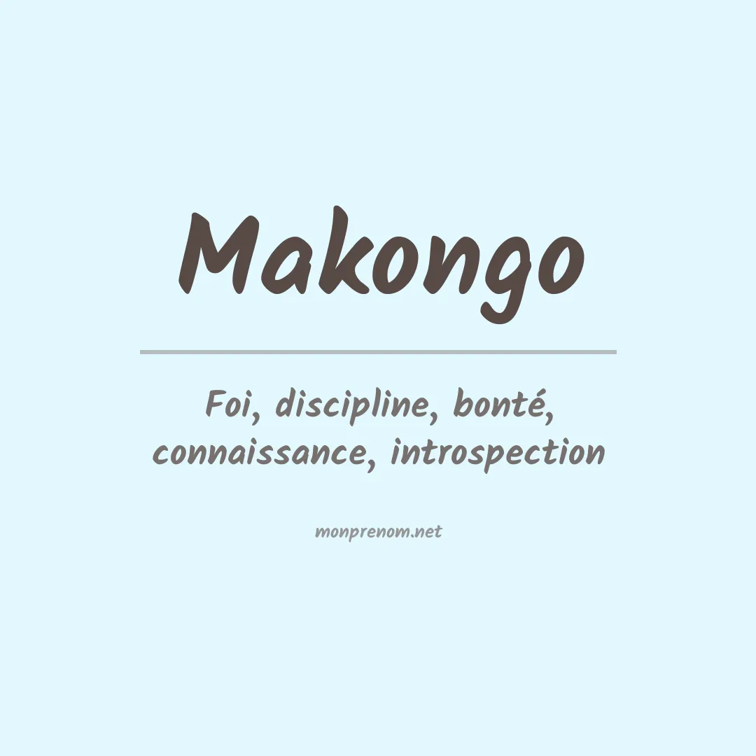 Signification du prénom Makongo