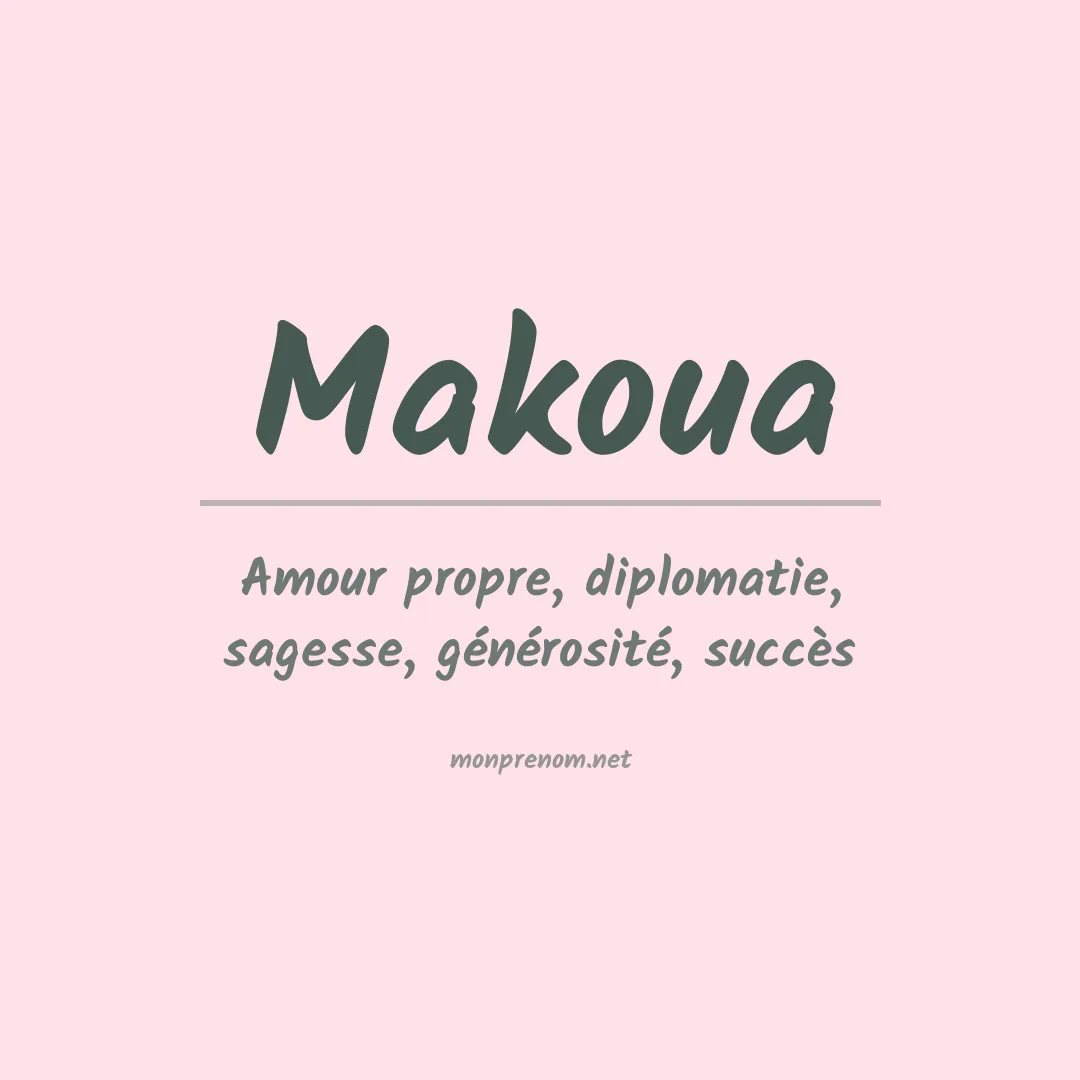 Signification du prénom Makoua