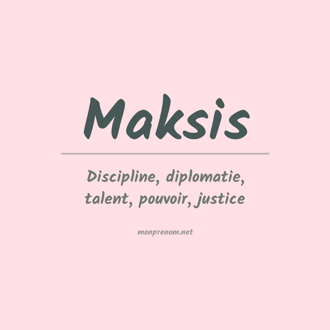 Signification du prénom Maksis