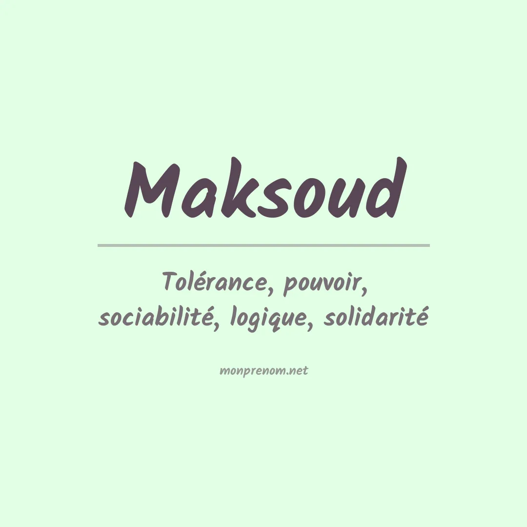 Signification du prénom Maksoud