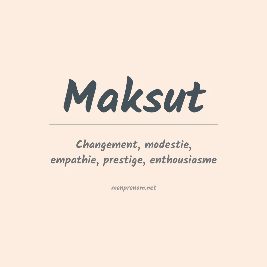 Signification du prénom Maksut