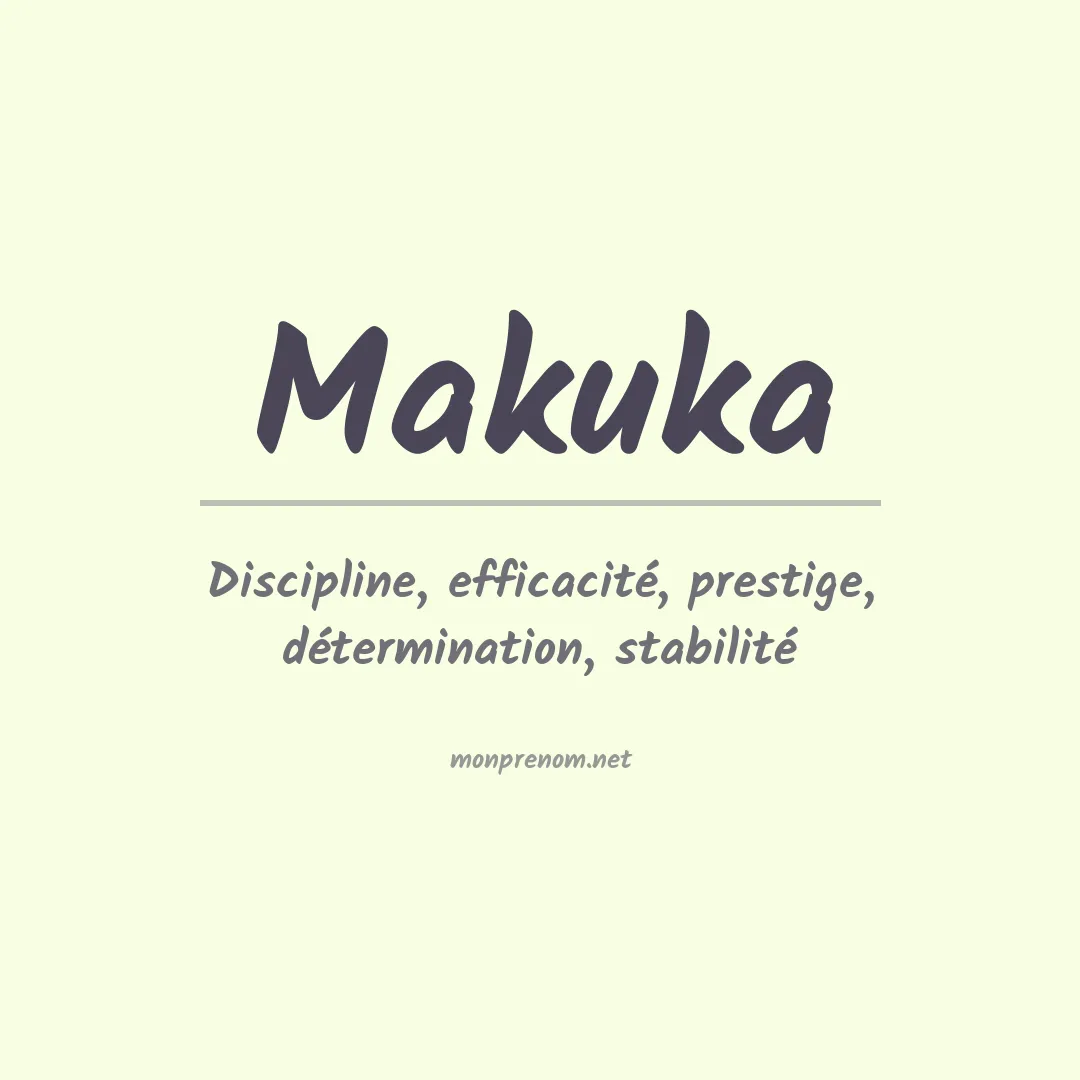 Signification du prénom Makuka