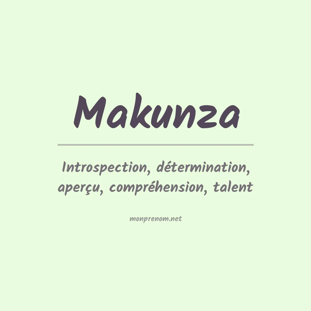 Signification du prénom Makunza