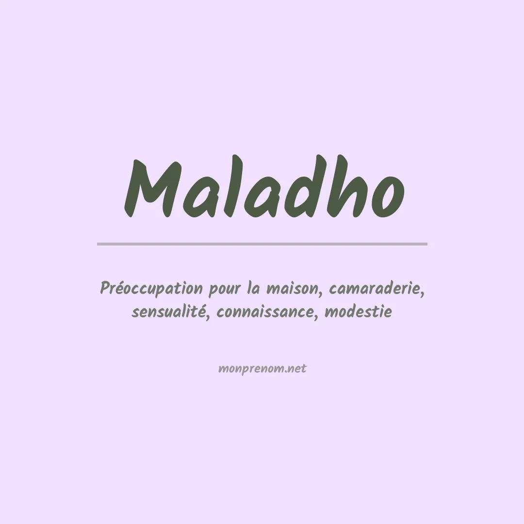 Signification du prénom Maladho