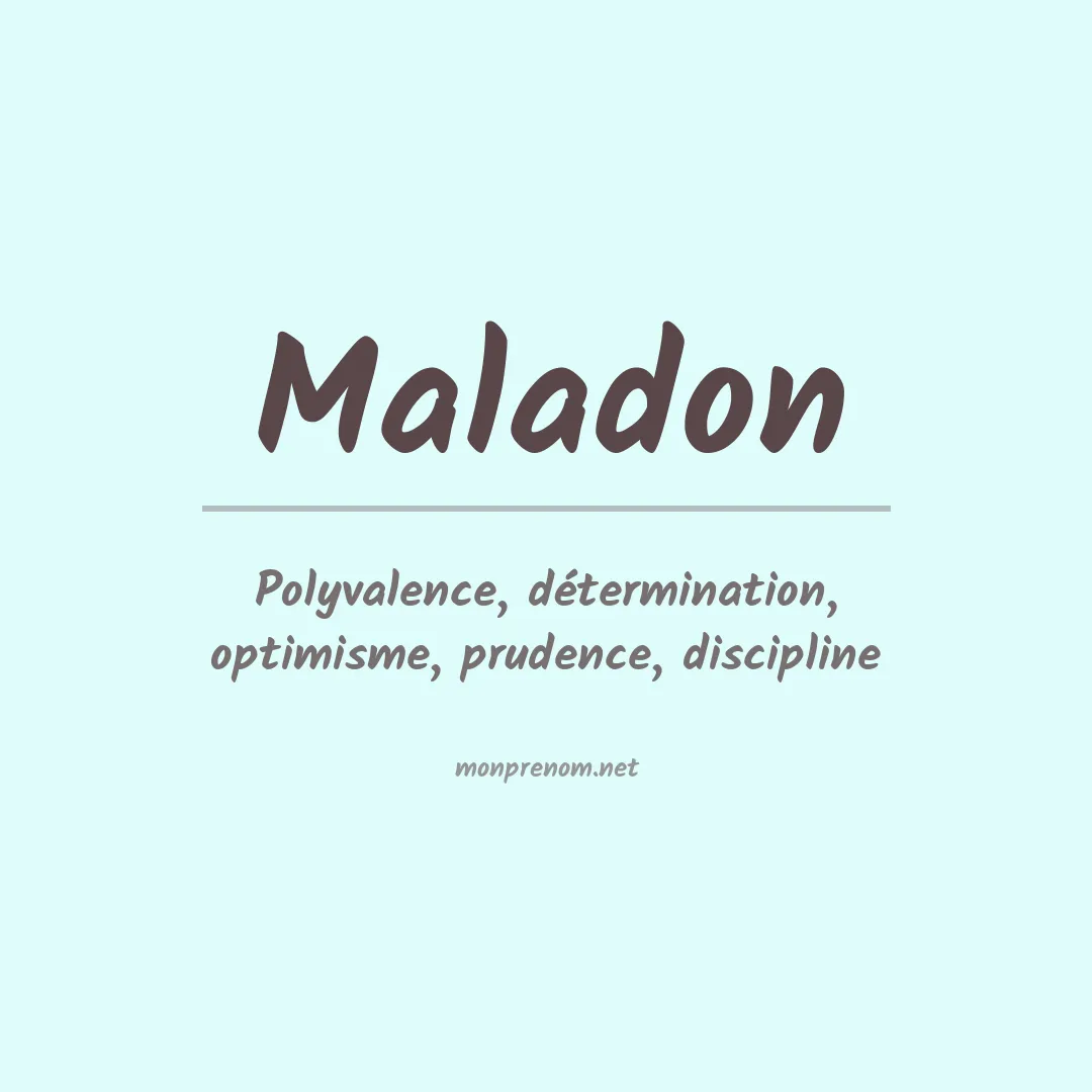Signification du prénom Maladon