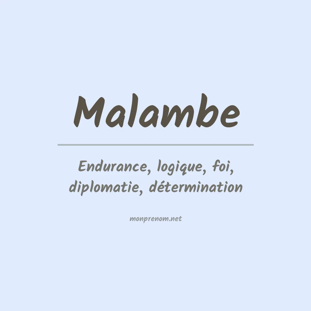 Signification du prénom Malambe