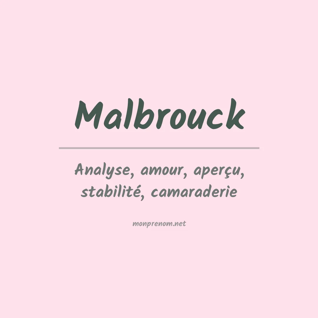 Signification du prénom Malbrouck