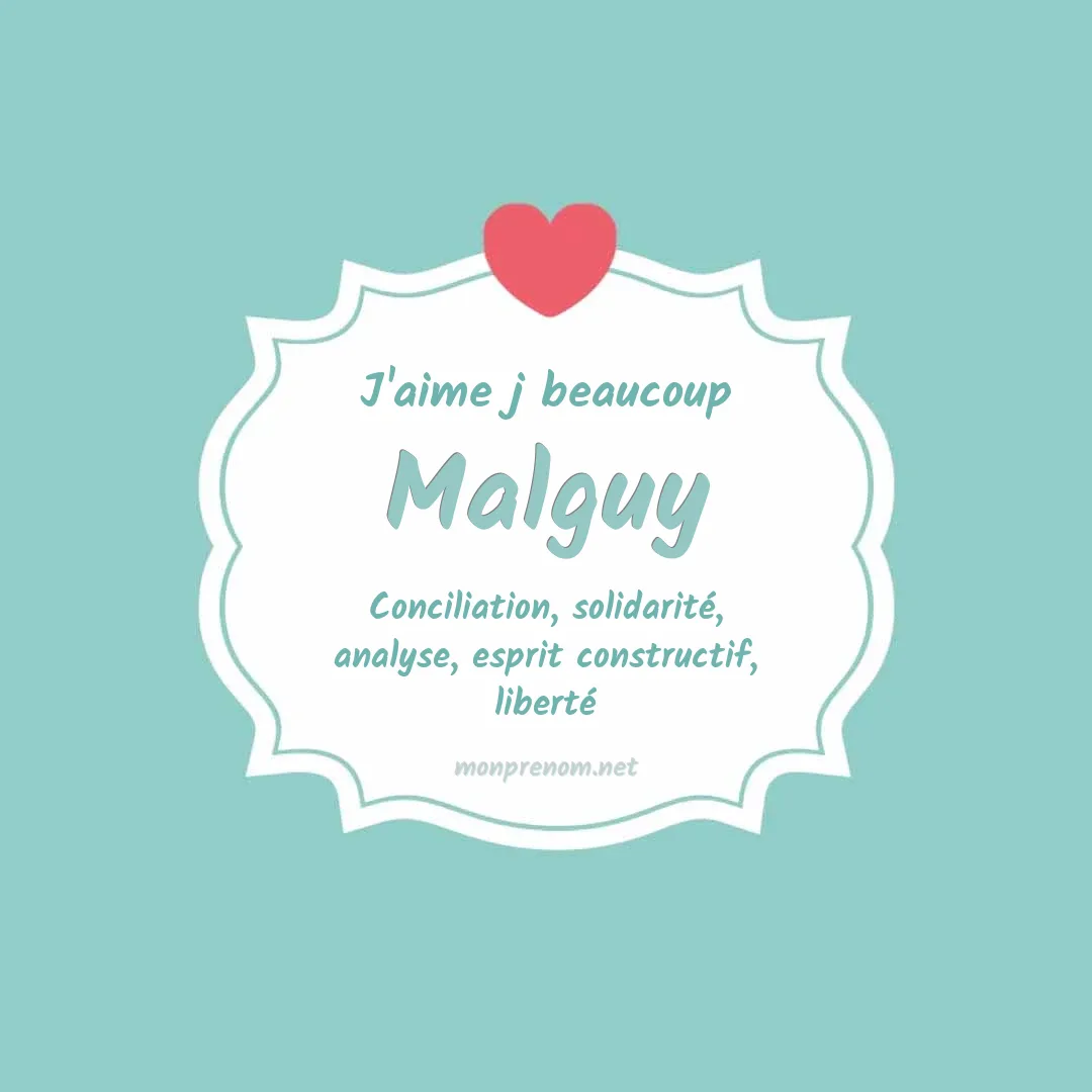 J'aime beaucoup Malguy