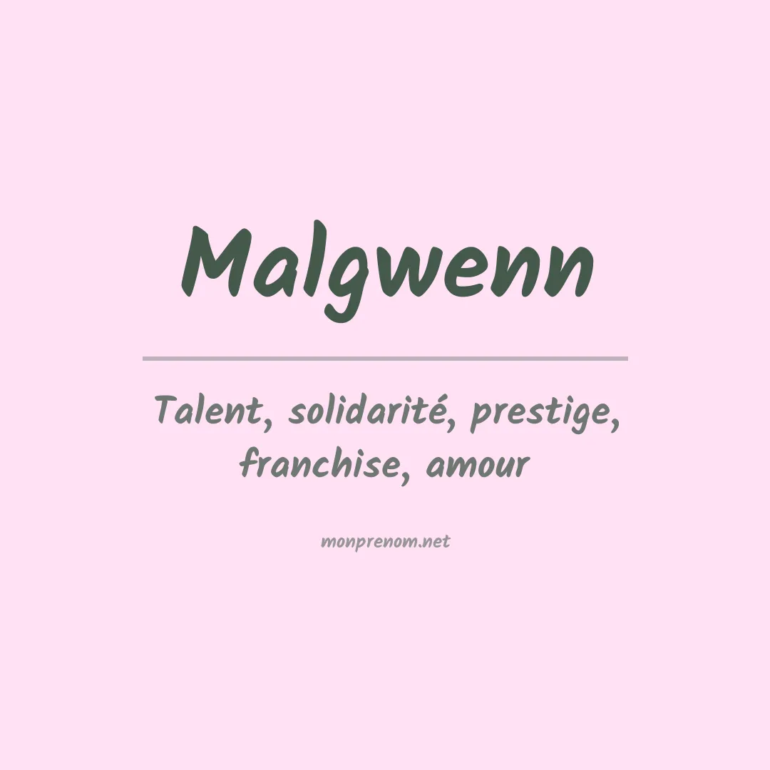 Signification du prénom Malgwenn