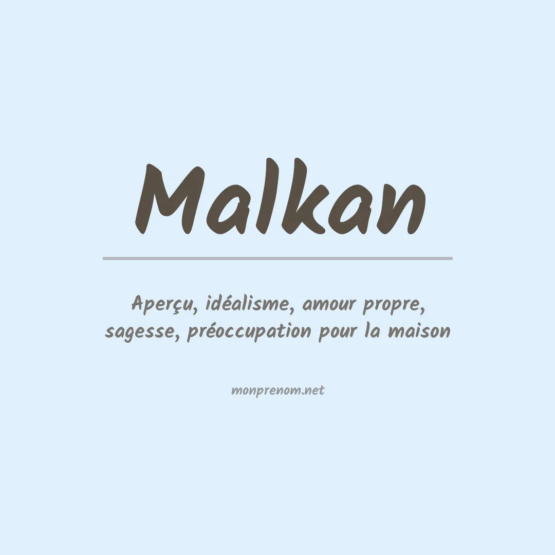 Signification du prénom Malkan