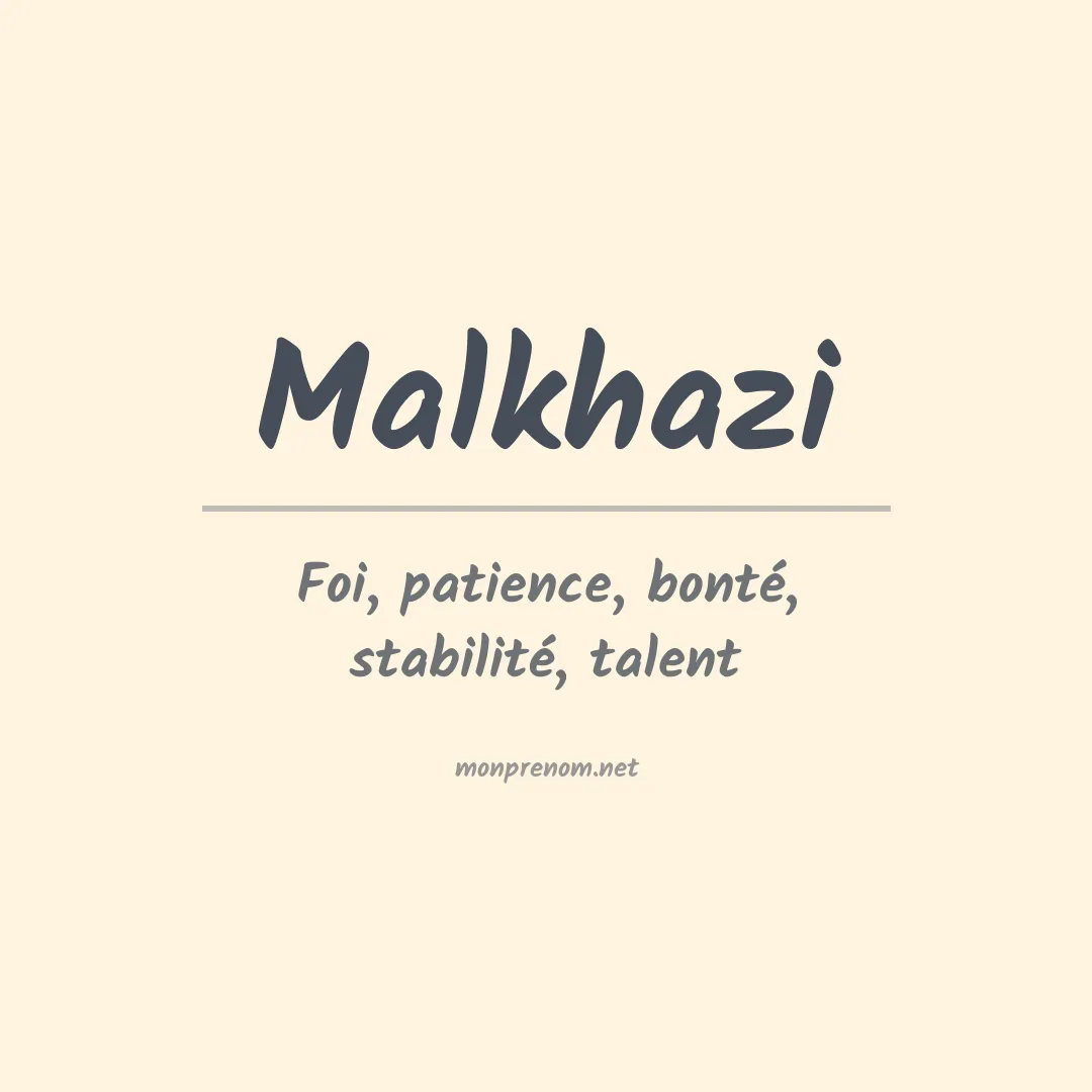 Signification du prénom Malkhazi