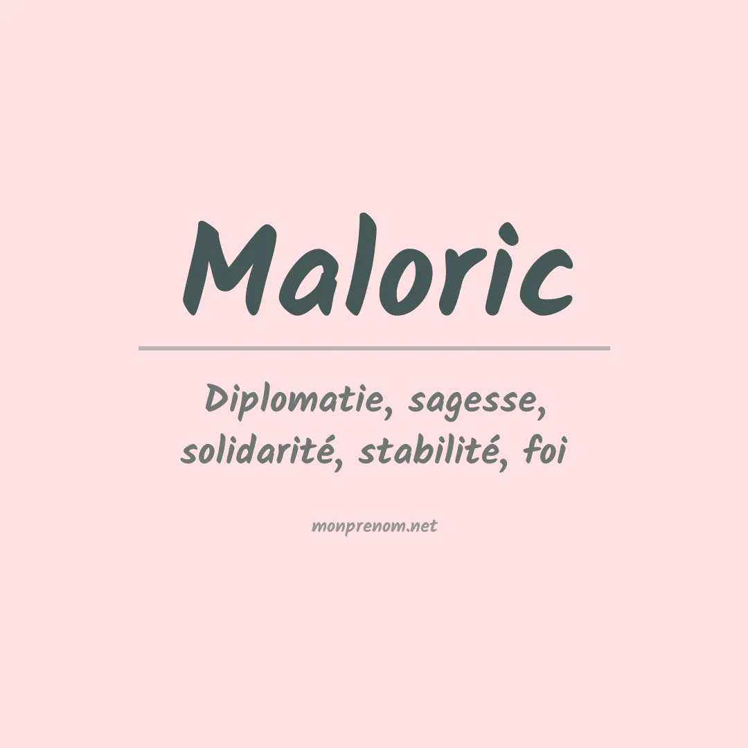 Signification du prénom Maloric