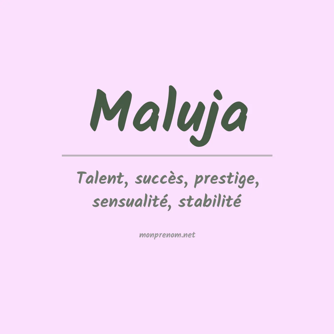 Signification du prénom Maluja