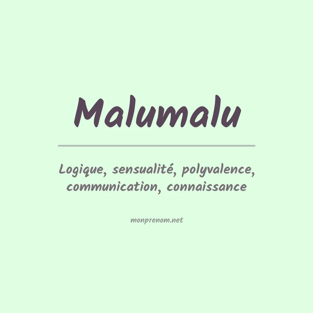 Signification du prénom Malumalu