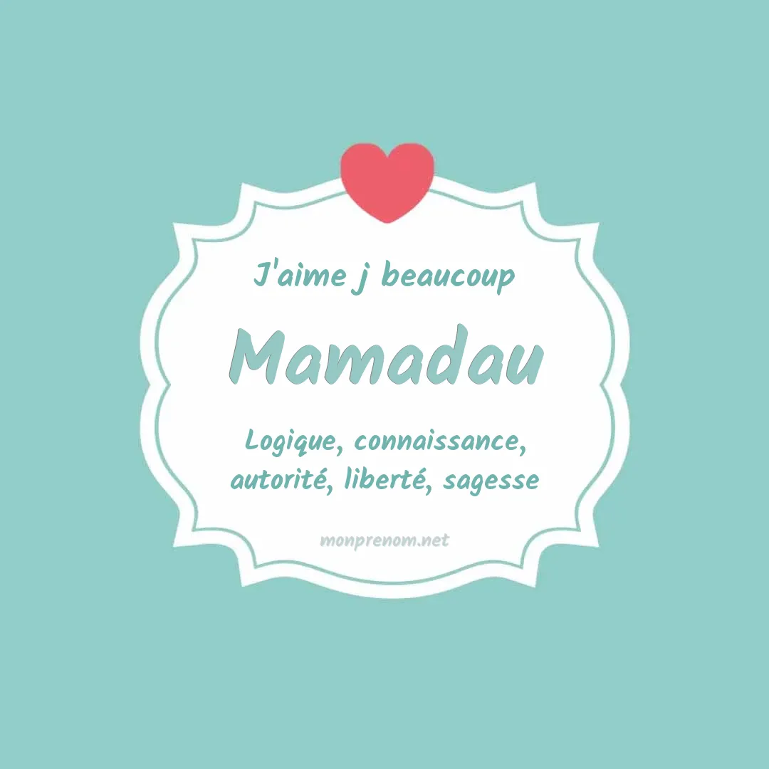 J'aime beaucoup Mamadau