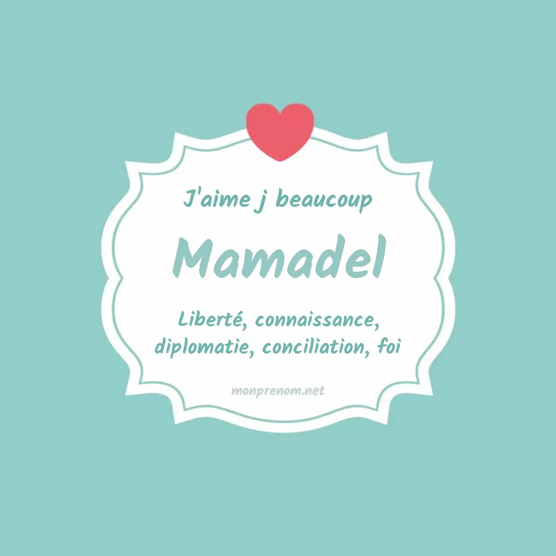 J'aime beaucoup Mamadel